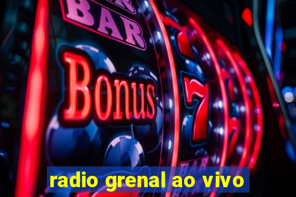 radio grenal ao vivo